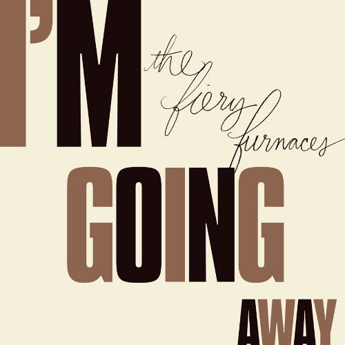 Cover for Fiery Furnaces · I'm Going Away (LP) [Limited edition] (2010)