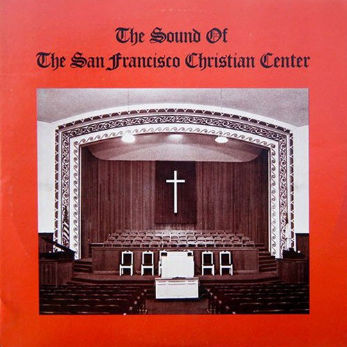 Cover for San Fransico Christian Center Choir · Sound Of The San Francisco Christian Center (LP) [Reissue edition] (2020)