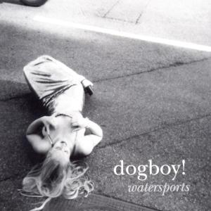 Cover for Dogboy · Watersports (CD) [Digipack] (2002)