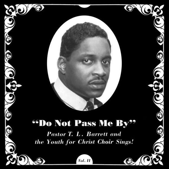 Cover for Barrett, T.L. -Pastor- &amp; Youth For Christ Choir · Do Not Pass Me By (LP) [Remastered edition] (2019)