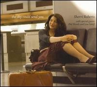 Sky Could Send You - Sherri Roberts - Music - PACIFIC COAST JAZZ - 0829166700018 - February 7, 2006