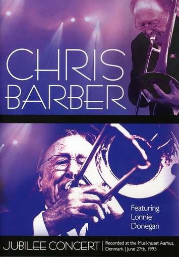 Jubilee Concert - Chris Barber - Music - STORYVILLE DVD - 0880491290018 - June 22, 2009
