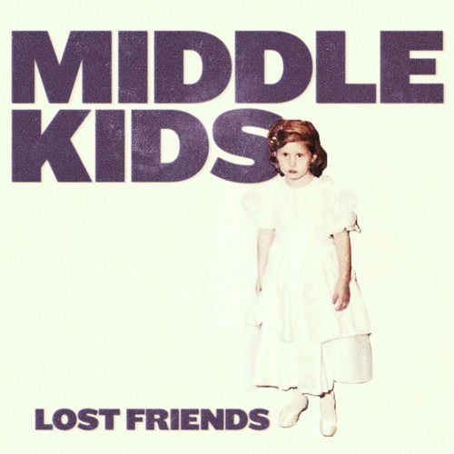 Cover for Middle Kids · Lost Friends (LP) (2020)