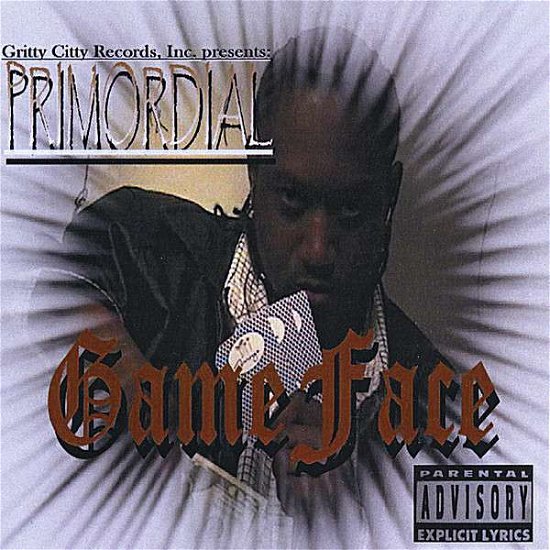 Gameface - Primordial - Musiikki - GrittyCitty Records, Inc. - 0891994001018 - tiistai 20. toukokuuta 2008