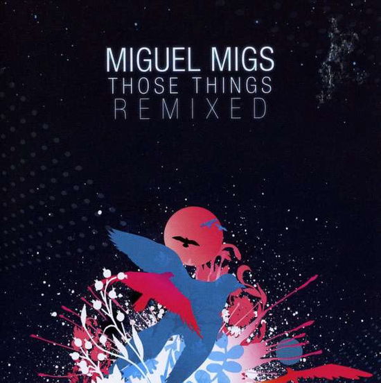 Cover for Miguel Migs · Those Things Remixed (CD) [Remix edition] (2008)