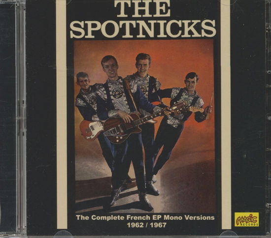 Cover for The Spotnicks · Complete French Ep Mono Versions (CD) (2023)