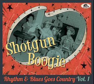 Shotgun Boogie - Shotgun Boogie: Rhythm & Blues Goes Country / Var - Muzyka - BEAR FAMILY - 4000127177018 - 22 marca 2024