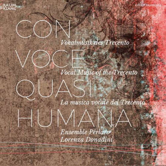 Con voce quasi hum - Perlaro Ensemble - Music - RAUMKLANG - 4018767035018 - June 28, 2019