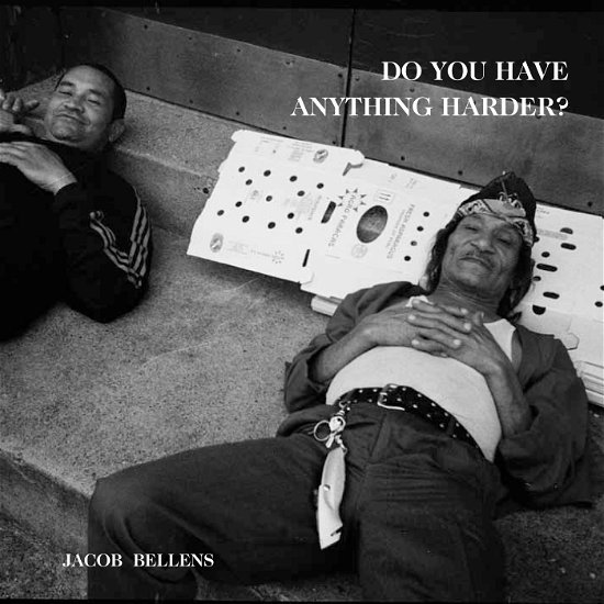 Do You Have Anything - Jacob Bellens - Muziek - WIN SOME - 4024572689018 - 21 februari 2014