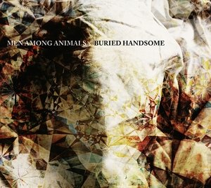 Cover for Men Among Animals · Buried Handsome (LP) (2013)