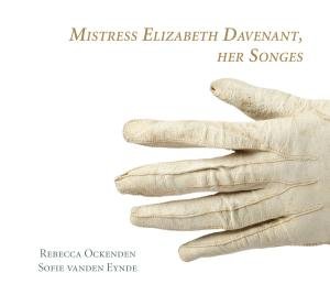 Cover for Rebecca Ockenden. Voice · Mistress Elizabeth Davenant: Her Songes (CD) [Digipak] (2011)