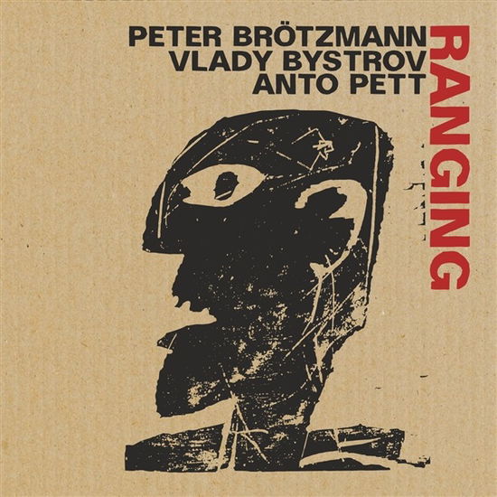 Peter Brotzmann & Vlady Bystrov & Anto Pett · Ranging (CD) (2024)