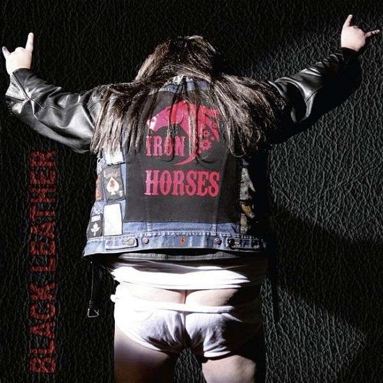 Cover for Iron Horses · Black Leather (CD) (2014)