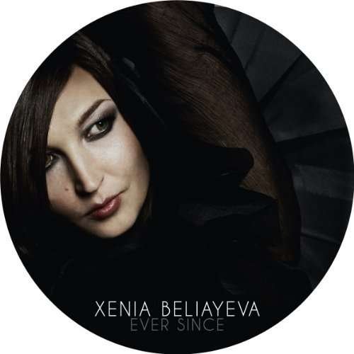 Cover for Xenia Beliayeva · Ever Since (LP) [EP edition] (2010)