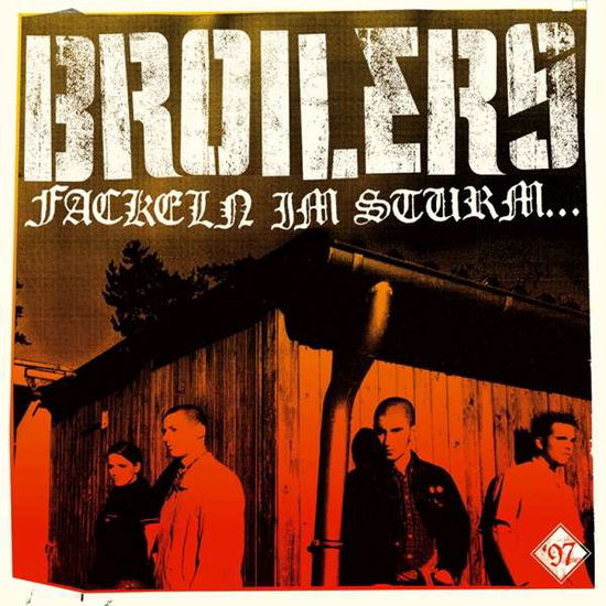 Broilers - Fackeln Im Sturm... - Broilers - Muzyka - SKULL & PALMS RECORDINGS - 4260433690018 - 4 listopada 2016