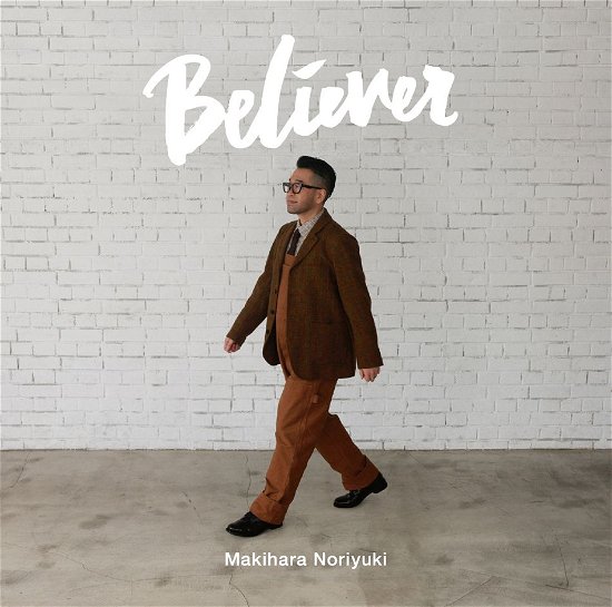 Cover for Noriyuki Makihara · Believer (CD) [Japan Import edition] (2016)