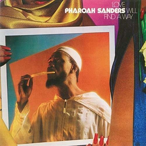 Cover for Pharoah Sanders · Love Will Find a Way (CD) [Japan Import edition] (2016)