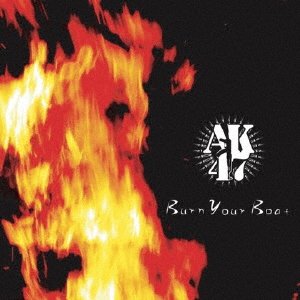 Cover for Ak-47 · Burn Your Boat (CD) [Japan Import edition] (2018)