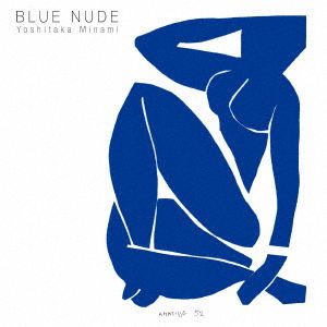 Cover for Yoshitaka Minami · Blue Nude (CD) [Japan Import edition] (2021)