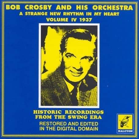 A Strange New Rhythm In M - Bob -Orchestra- Crosby - Musik - HALCYON - 5019317001018 - 2. oktober 2006