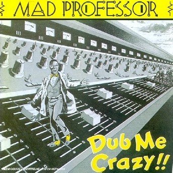 Cover for Mad Professor · Dub Me Crazy Pt. 1 (CD) (2018)