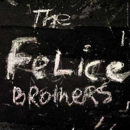 Cover for The Felice Brothers · Felice Brothers, the (12&quot;) (2009)