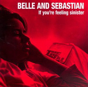 If You're Feeling Sinister - Belle & Sebastian - Musiikki - JEEPSTER - 5027731785018 - perjantai 8. marraskuuta 1996