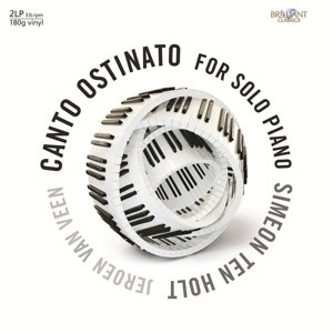 Canto Ostinato for Solo Piano - Ten Holt / Veen - Música - BRILLIANT CLASSICS - 5028421900018 - 27 de janeiro de 2015