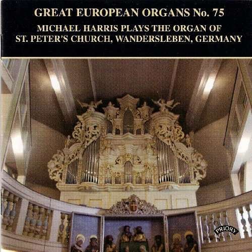 Cover for Michael Harris · Great European Organs No. 75: St Peters Church Wandersleben (CD) (2018)