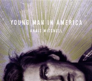 Young Man in America - Mitchell Anais - Musikk - Wilderland - 5051565220018 - 18. juni 2012