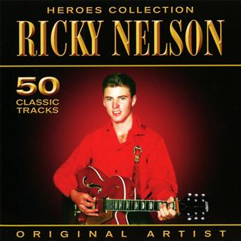 Ricky Nelson - Heroes Collection - Ricky Nelson - Musique - PEGASUS - 5052171211018 - 25 octobre 2019