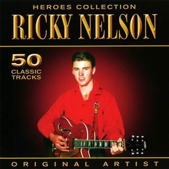 Ricky Nelson - Heroes Collection - Ricky Nelson - Música - PEGASUS - 5052171211018 - 25 de octubre de 2019