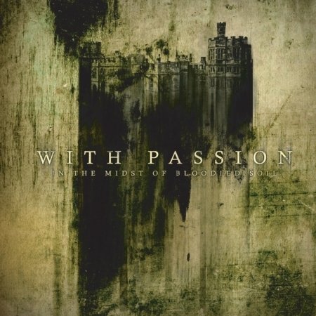 In The Midst Of Bloodied - With Passion - Musiikki - EARACHE - 5055006530018 - maanantai 28. maaliskuuta 2005