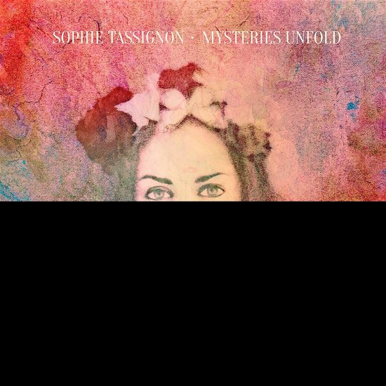 Mysteries Unfold - Sophie Tassignon - Música - RARENOISE - 5060197762018 - 24 de abril de 2020