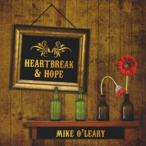 Cover for Mike O'leary · Heartbreak &amp; Hope (CD) (2011)