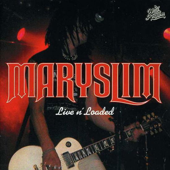 Live in Loaded - Maryslim - Musiikki - WILD KINGDOM - 5553555000018 - maanantai 2. kesäkuuta 2003