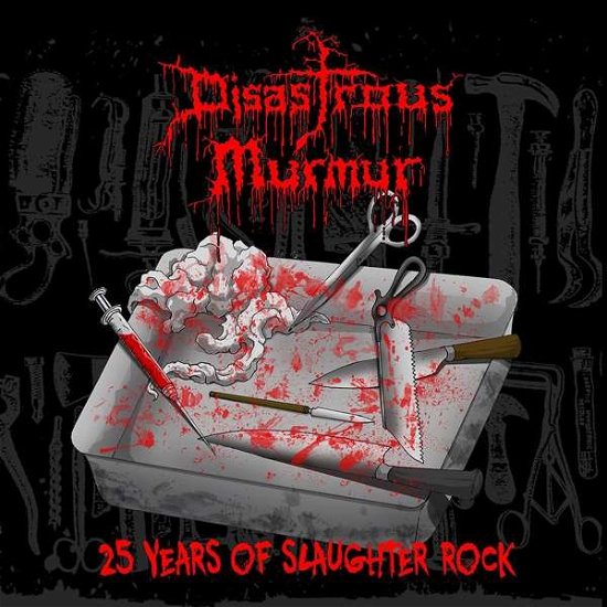 25 Years of Slaughter Rock - Disastrous Murmur - Musik - METAL BASTARD ENTERPRISES - 5683865981018 - 4. september 2020