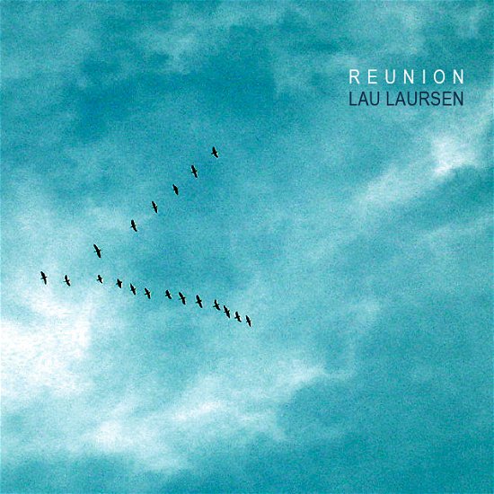 Reunion - Lau Laursen - Musiikki -  - 5705643012018 - lauantai 1. syyskuuta 2012