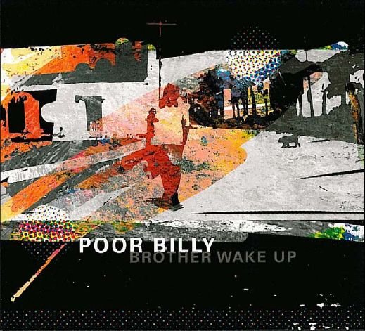 Brother Wake Up - Poor Billy - Musique - VME - 5709498210018 - 2 août 2011