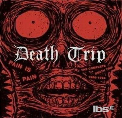 Cover for Death Trip · Pain Is Pain - Complete 1988-1994 (LP) [Limited edition] (2013)