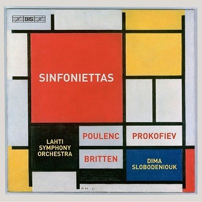 Cover for Lahti So / Slobodeniouk · Sinfoniettas: Poulenc / Prokofiev / Britten (CD) (2022)