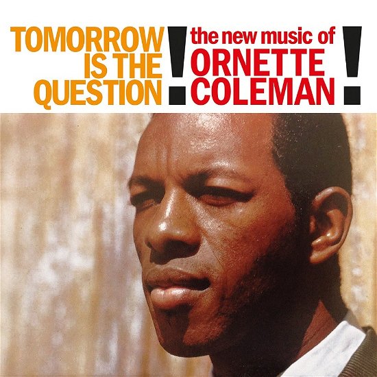 Tomorrow Is The Question! (Clear Vinyl) - Ornette Coleman - Música - SOWING RECORDS - 7427251607018 - 4 de novembro de 2022