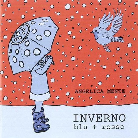 Cover for Angelica Mente · Inverno Blu + Rosso (CD) (2017)