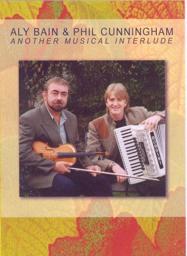 Bain, Aly & Phil Cunningh · Another Musical Interlude (DVD) (2004)