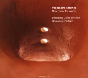 Vellard: Vox Nostra Resonet-New Music For Voices - Anne Delafosse - Anne-marie Lablaude - Ensemble Gilles Binchois - Muziek - GLOSSA - 8424562323018 - 27 augustus 2007