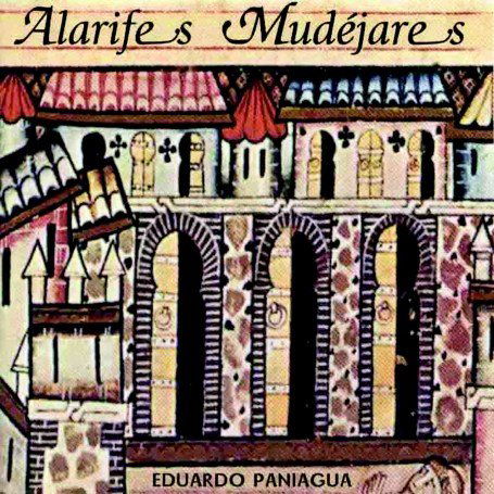 Cover for Alarifes Mudejares · Eduardo Paniagua (CD) (2011)