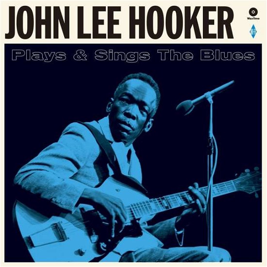 John Lee Hooker · Plays And Sings The Blues (+2 Bonus Tracks) (LP) [180 gram edition] (2021)