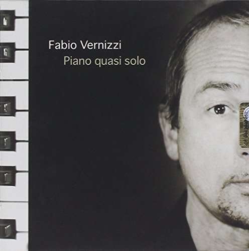 Cover for Vernizzi Fabio · Piano Quasi Solo (CD) (2014)