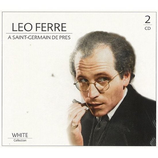 A Saint-German De Pres - Leo Ferre - Musik - WHITE WALL - 8712155103018 - 24. April 2008