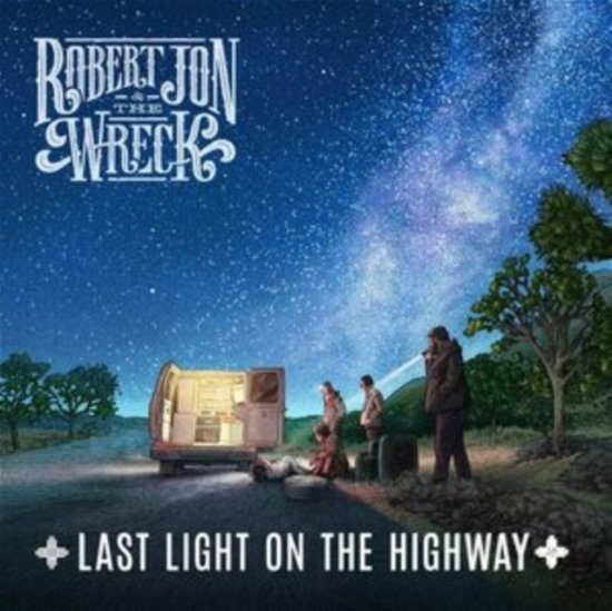 Cover for Robert Jon and the Wreck · Last Light On The Highway (Blue Vinyl) (LP) (2022)